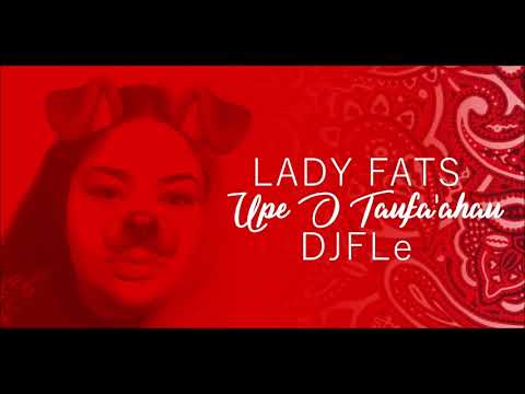 DJFLe X LADY FATS - UPE ‘O TAUFA’AHAU REMIX S.W.CREW