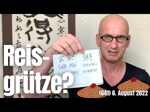 (641) Weißt du denn nicht einmal, wie man eine authentische Reisgrütze kocht? 6. August 2022