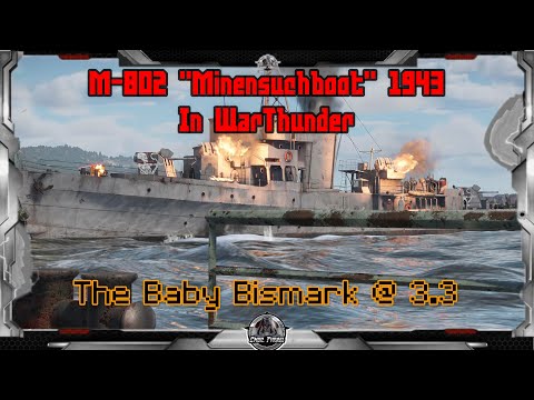 The Baby Bismark | M-802 "Minensuchboot" 1943 In WarThunder
