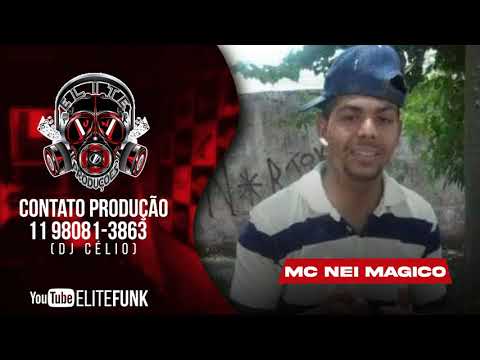 MC NEI MAGICO - BRASIL ( ELITE FUNK PRODUÇOES )