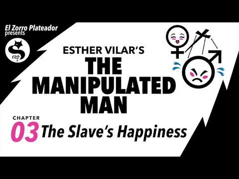 The Manipulated Man 03 — The Slave's Happiness