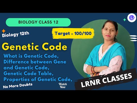 ​Genetic Code || Properties of Genetic Code || Biology Class 12 || NEET Bio || LRNR Classes