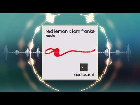Red Lemon x Tom Franke - Karate