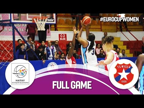 Hatay BB (TUR) v Wisla Can-Pack (POL) - Quarter-Final - Full Game - EuroCup Women 2016/17