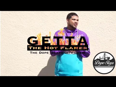 Getta Tha Hot Flamer (Dope Slaps Interview) #FreeGetta