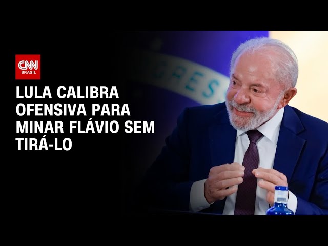 Lula calibra ofensiva para tentar minar Flávio sem tirá-lo do páreo | BASTIDORES CNN
