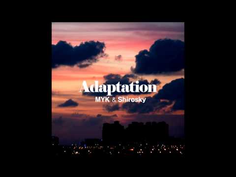 MYK & Shirosky - Adaptation [Full Album]