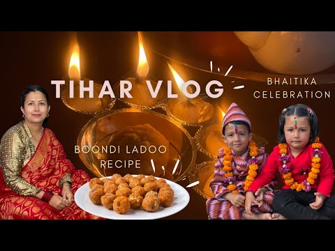 Tihar Vlog 2021 |Laxmi Puja |Boondi Laddoo Recipe |Bhaitika Celebration| GeetaSharmaHomestyleCooking