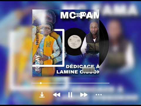 MC FAMA  DÉDICACE À LAMINE CISSOKHO 