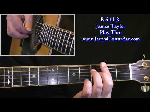 James Taylor B.S.U.R | Guitar Play Thru