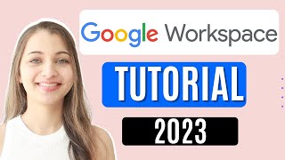 How to use: Google Workspace? | Beginners Tutorial 2023|