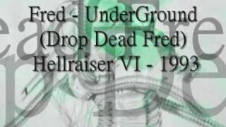 Fred - Underground (Drop Dead Fred) Hellraiser 6 - Belfast - 93  - PT 2