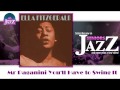 Ella Fitzgerald - Mr Paganini You'll Have to Swing ...