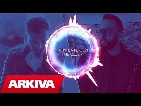 Dalool x Mixey - Hatixhja perseri ne Club