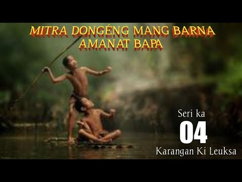 Dongeng Mang Barna Amanat Bapa Seri Ka 04