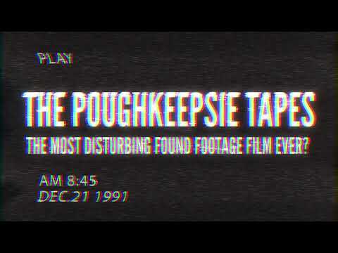 The Most Disturbing Found Footage Film Ever Made?  The PoughKeepsie Tapes.