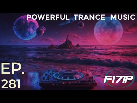 F171P - Powerful Trance Music 281 10-10-2024