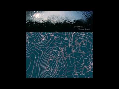 Chris Watson - Weather Report (2003) [FULL ALBUM]