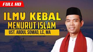 Download lagu ILMU KEBAL dlm ISLAM ~Apakah Sesat n Musrik ~ Utz Abd Somad Lc MA mp3