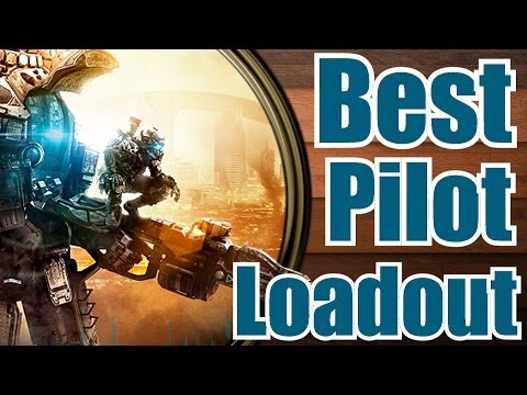 Titanfall BEST Pilot Loadout / Class Setup / Strategy Guide / Walkthrough / Tutorial