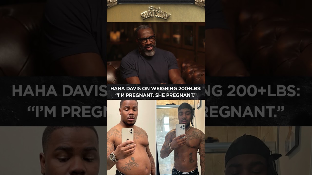 HaHa Davis On Weighing 200+ Lbs: "I'm pregnant. She Pregnant." I CLUB SHAY SHAY
