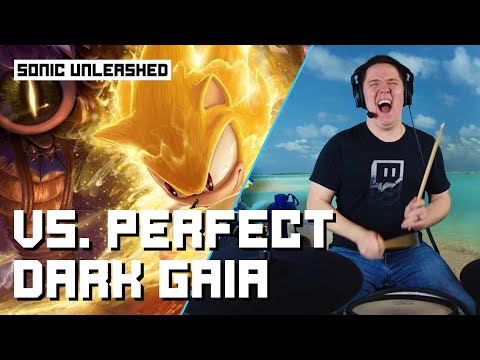 Super Sonic Vs. Perfect Dark Gaia From Sonic Unleashed On Drums!