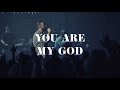 You Are My God - Highlands Worship