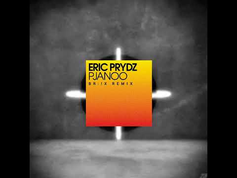 ERIC PRYDZ - PJANOO (BR:!X REMIX)