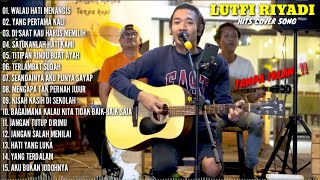 Download lagu FULL ALBUM LAGU LUTFI RIYADI COVER TERBAIK PALING HITS DAN POPULER TANPA IKLAN‼️ LAGU NOSTALGIA mp3 Download lagu FULL ALBUM LAGU LUTFI RIYADI COVER TERBAIK PALING HITS DAN POPULER TANPA IKLAN‼️ LAGU NOSTALGIA mp3