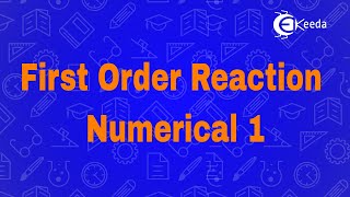 First Order Reaction Problem 1 - Chemical Kinetics - Chemistry Class 12