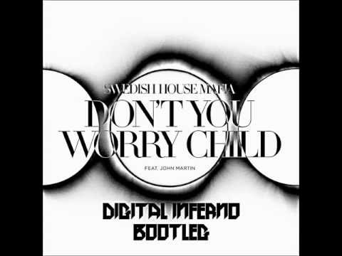 Don't You Worry Child - Swedish House Mafia ft. John Martin (Digital Inferno Mashup)