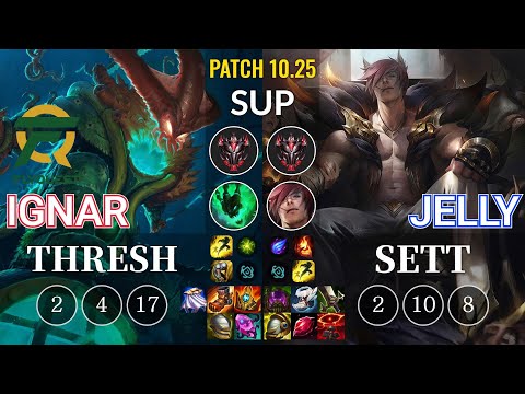 FLY IgNar Thresh vs Jelly Sett Sup - KR Patch 10.25