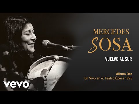 Mercedes Sosa - Vuelvo Al Sur (En Directo / Teatro Ópera Diciembre 1995)