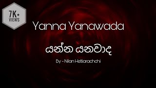 Yanna Yanawada Lyrics I යන්න යනවද