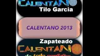 Tilo Garcia (Zapateado) - Grupo Calentano