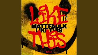 Matt Faulk - Like This video