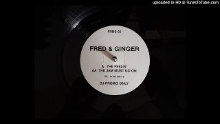 Fred & Ginger - The Jam Must Go On