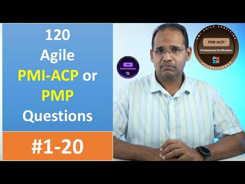 120 Agile PMI-ACP or PMP Questions 1-20