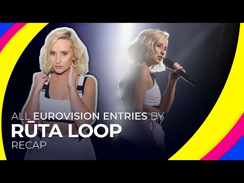 All Eurovision entries by RŪTA LOOP | RECAP