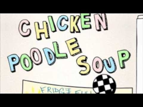 Chicken Poodle Soup-Fridge Full of Dreams (Out Now)