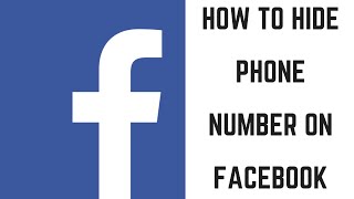 How to Hide Your Phone Number on Facebook