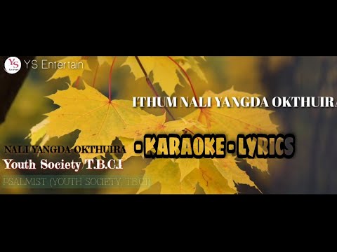 NALI YANGDA OKTHUIRA - MUSIC-  kARAOKE -LYRICS - 🎵