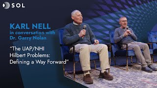 Karl Nell mit Garry Nolan: Die UAP/NHI-Hilbert-Probleme – Einen Weg nach vorn definieren