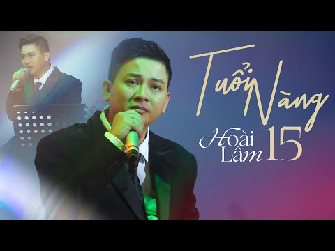 TUỔI NÀNG MƯỜI LĂM - Hoài Lâm | Live at Đồng Dao 29.10.2022