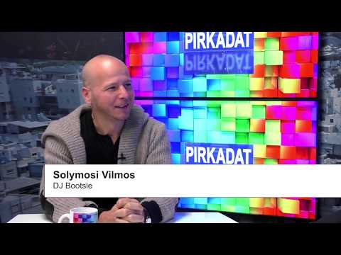 PIRKADAT: Solymosi Vilmos – DJ Bootsie