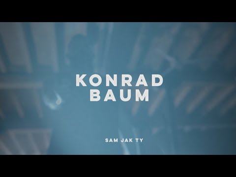 Konrad Baum - SAM JAK TY   (Official Video)