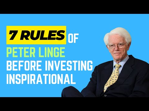 The 7 Basic Rules of Investing from PETER LINGE in 2024