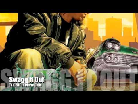 Swagg It Out -TyFizzle ft. Chase Dolla