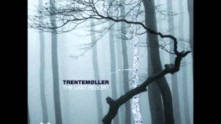 Trentemoller - The Very Last Resort