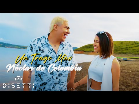 Néctar De Colombia - Un Trago Más (Video Oficial)